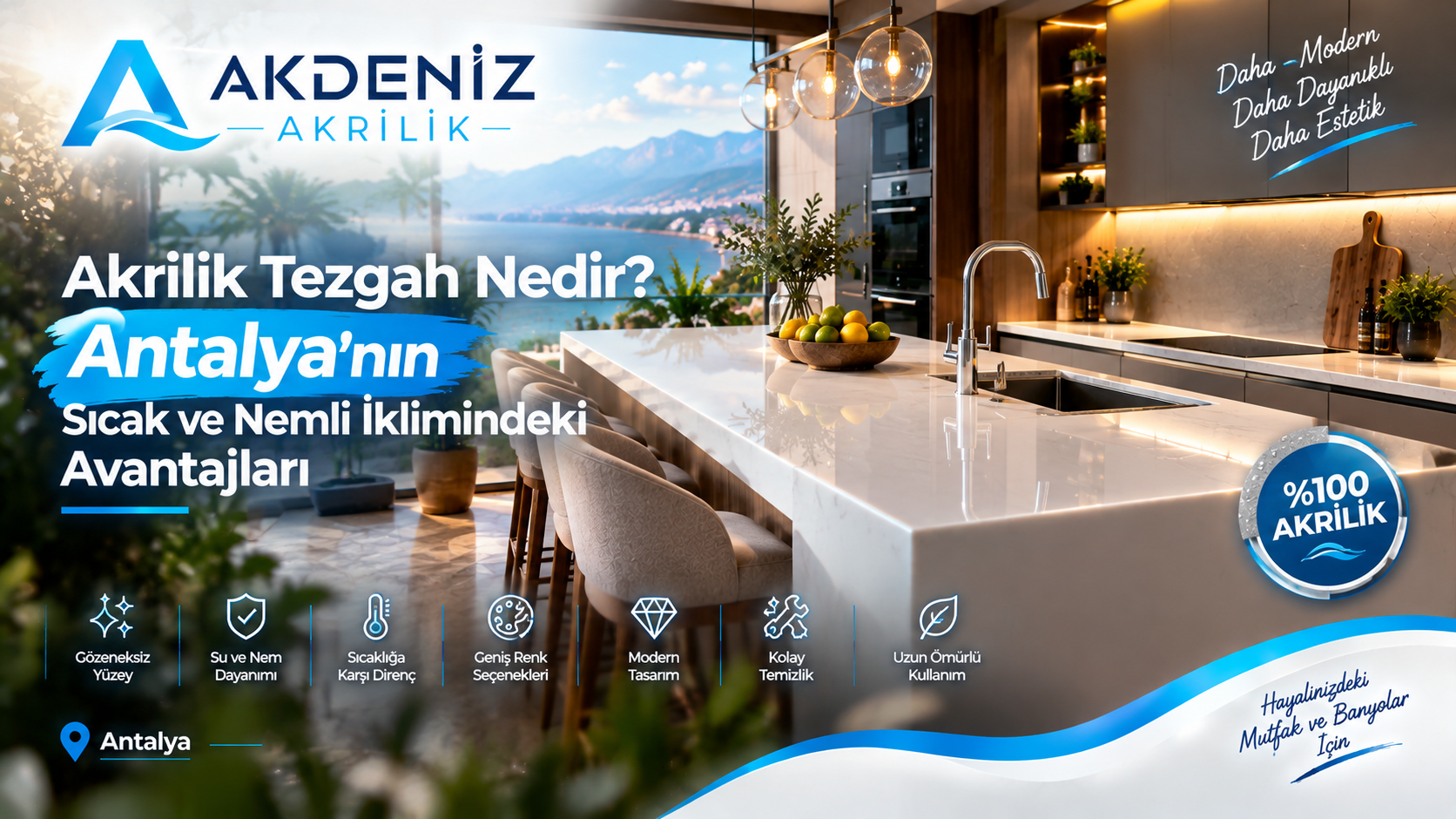 Akrilik Tezgah Nedir? Antalya Sıcak ve Nemli İklimindeki Avantajları